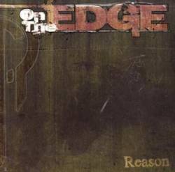 On The Edge : Reason